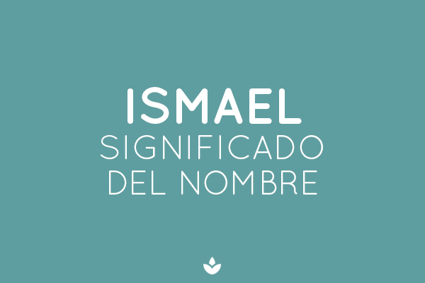 SIGNIFICADO ISMAAEL
