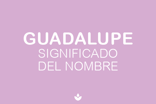 significado del nombre guadalupe